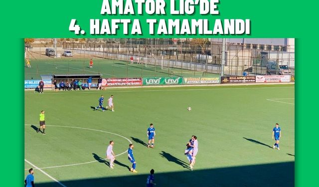 Amatör Lig’de 4. Hafta Tamamlandı